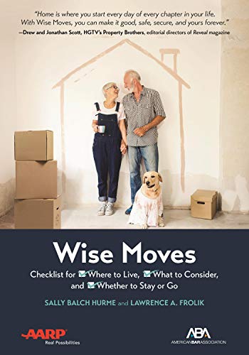 ABA/AARP Wise Moves: Checklist for Where to Live, What to Consider, and Whether to Stay or Go (Paperback)