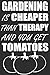 Gardening Is Cheaper Than T...