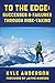 To The Edge: Successes & Fa...