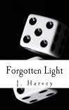 Forgotten Light: A Mini Collection of Poetry