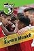 FC Bayern Munich by Derek L. Miller