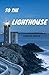 To the Lighthouse (Annotated): This Fiction about Literary by Virginia Woolf
