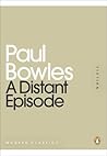 A Distant Episode by Paul Bowles