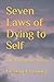 Seven Laws of Dying to Self: The Way of the Cross