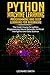Python Machine Learning: Programming and deep learning for beginners the crash course for python programming, neural networks, artificial intelligence and data science