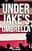 Under Jake's Umbrella