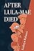 After Lula Mae Died