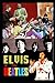 Elvis & The Beatles: The Fa...