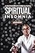 Spiritual Insomnia by Steven Machat