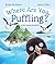 Where Are You, Puffling?: A...