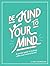 Be Kind to Your Mind  by Claire Chamberlain
