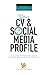 Your CV & Social Media Profile by Shane Phillips