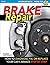 Brake Repair: How to Diagno...
