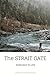 The Strait Gate: Entrance t...