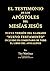 El Testimonio de Los Ap�stoles del Mes�as Jes�s by Tito Martinez