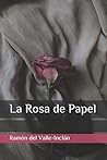 La Rosa de Papel by Ramón María del Valle-Inclán