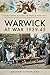 Warwick at War 1939-45