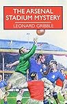 The Arsenal Stadium Mystery