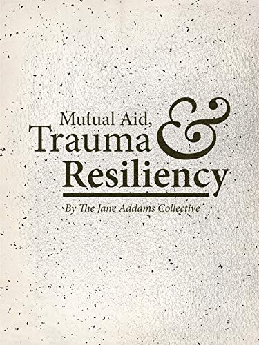 Mutual Aid, Trauma, and Resiliency (Paperback)