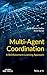 Multi-Agent Coordination: A...