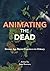Animating the Dead: Bronze ...