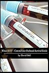 When SHTF - CoronaVirus Outbreak Survival Guide: How to survive the 2020 COVID-19 / SARS-CoV Outbreak