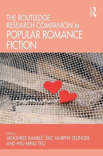 The Routledge Research Companion to Popular Romance Fiction (Kindle Edition)