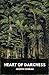 Heart of Darkness: A novella by Polish-British novelist Joseph Conrad