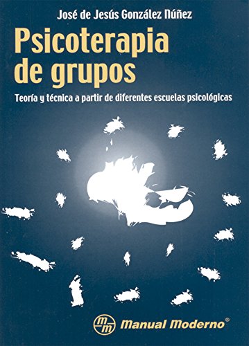 Psicoterapia de grupos: teoría y técnica a partir de diferentes escuelas psicológicas (Paperback)