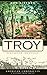 Remembering Troy: Heritage ...