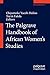 The Palgrave Handbook of African Women's Studies by Olajumoke Yacob-Haliso