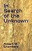 In Search of the Unknown