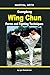Guangdong Wing Chun - Forms and Fighting Techniques