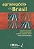 Agronegócio do Brasil by Marcos Fava Neves