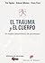 El trauma y el cuerpo