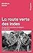 La route verte des Indes by Bénédicte Manier