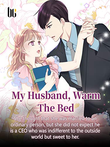 My Husband, Warm The Bed: Volume 16 (Kindle Edition)