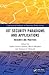 Iot Security Paradigms and Applications: Research and Practices