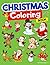 CHRISTMAS COLORING BOOK FOR...