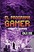 El Programa GAMER - DLC III: Escena Final (Spanish Edition)