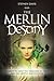 The Merlin Destiny: Chosen to help the dragons in their age-old battle against evil. (Merlin and the Dragon)