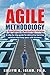 Agile Methodology for Developing and Measuring Learning: A step by step guide for delivering learning solutions that keep pace with business.