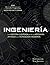 Ingeniería: Una Historia Il...