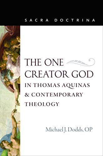 The One Creator God in Thomas Aquinas and Contemporary Theology (Sacra Doctrina)