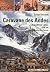 Caravane Des Andes: L'Expaedition Lama, 3,500 Kilomaetres Sur Les Trace Des Incas