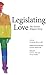 Legislating Love by Natalie Meisner