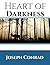 Heart Of Darkness: ( Annotated ) 100th Anniversary Collection. An Unabridged Edition.