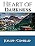 Heart Of Darkness: ( Annotated ) 100th Anniversary Collection. An Unabridged Edition.