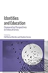 Identities and Education: Comparative Perspectives in Times of Crisis