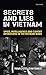 Secrets and Lies in Vietnam: Spies, Intelligence and Covert Operations in the Vietnam Wars